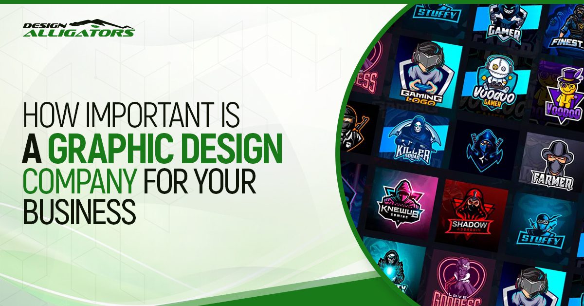 How Important Is A Graphic Design Company For Your Business