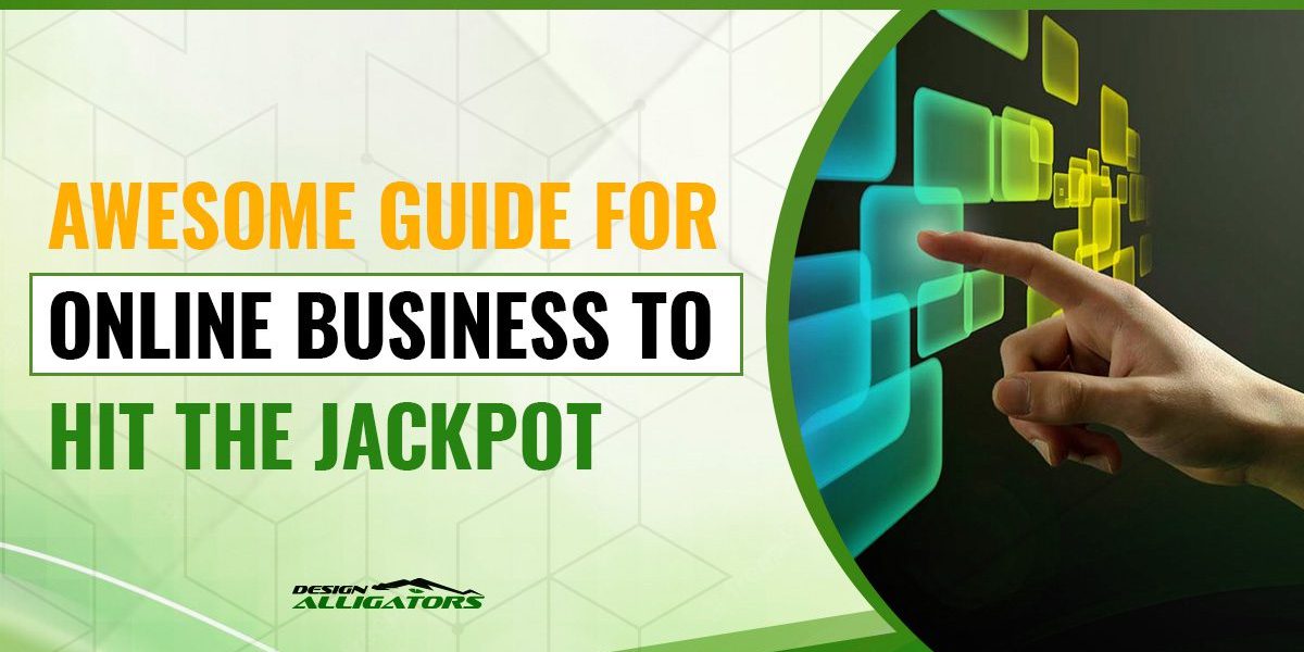 awesome guide for online business to hit the jackpot
