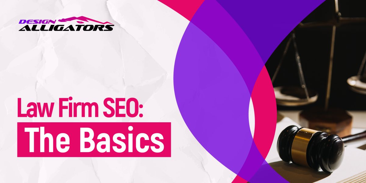 Law Firm SEO: The Basics (Law Firm SEO Services)